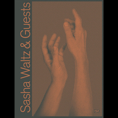 Cover Sasha Waltz & Guests