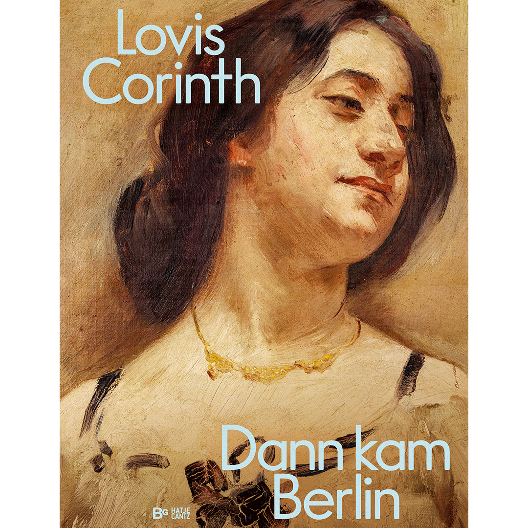Coverbild Lovis Corinth. Dann kam Berlin!