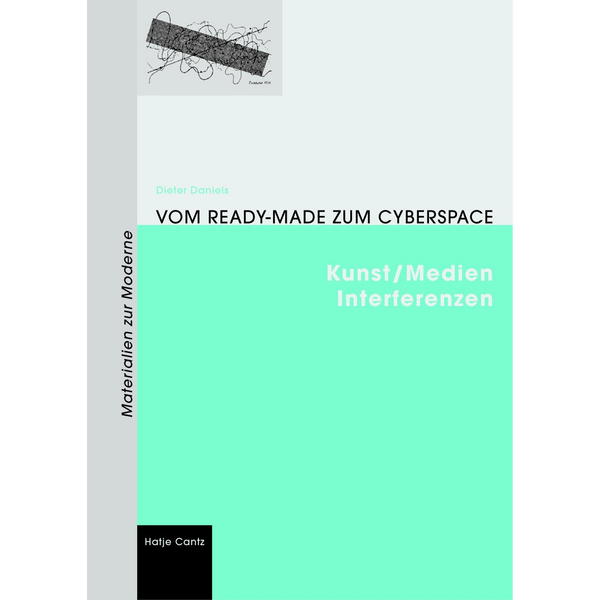Minimalistisches Buchcover für Vom Ready-Made zum Cyberspace von Dieter Daniels, gestaltet mit Farbblöcken in Mintgrün, Hellgrau und Schwarz und einer kleinen, abstrakten Zeichnung.