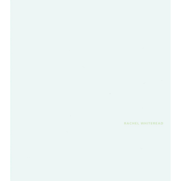 Ein minimalistisches, blassgrünes Cover mit dem Namen Rachel Whiteread in hellgrünen Großbuchstaben in der unteren rechten Ecke.