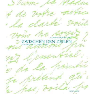 Cover Zwischen den Zeilen. Dokumente zu Franz Marc