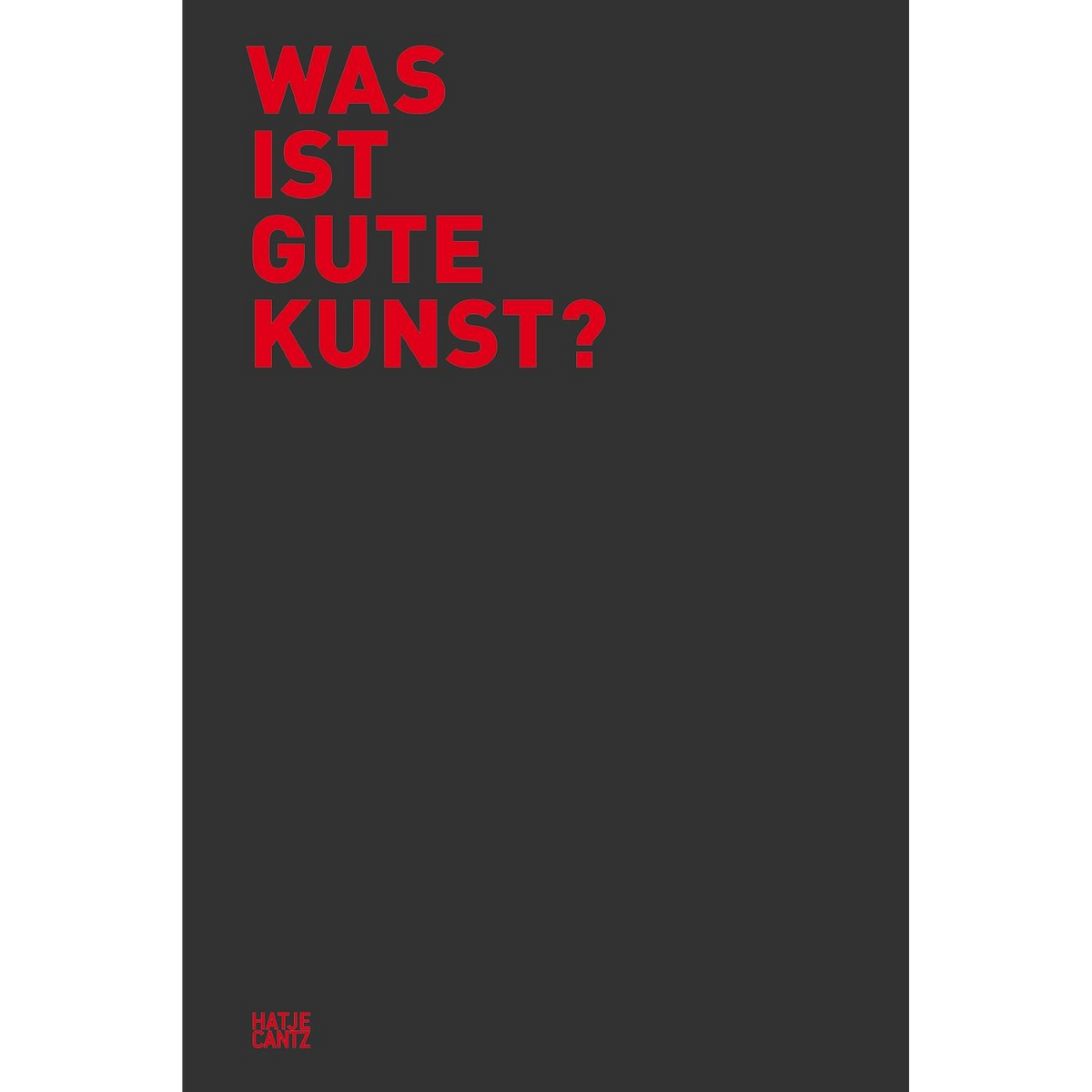Coverbild Was ist gute Kunst?