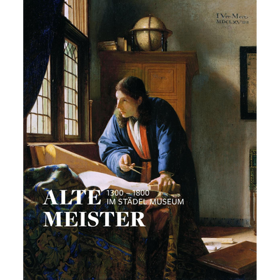 Cover Alte Meister (1300 -1800) im Städel Museum