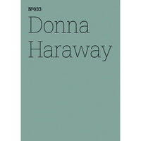 Ein salbeigrünes Cover mit dem Namen Donna Haraway in dünner, schwarzer Schrift. Oben links steht Nº033.