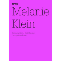 Ein minimalistisches Buchcover mit leuchtend pinkem Hintergrund und schwarzem Text. In großen Lettern steht der Name Melanie Klein, darüber die Nummer 098 und darunter der Name Jacqueline Rose.