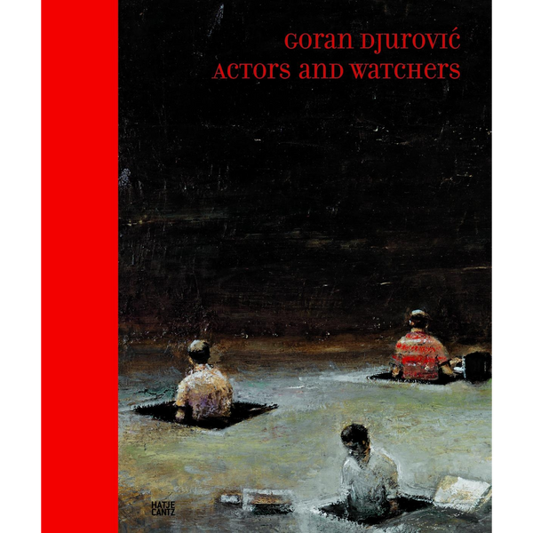 Das Buchcover für Goran Djurovićs Actors and Watchers zeigt ein düsteres Gemälde von drei Personen, die in einer kargen Landschaft auf dem Boden sitzen. Am linken Rand befindet sich ein breiter roter Balken.