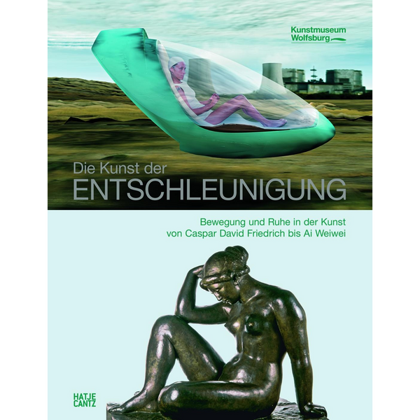Zweigeteiltes Cover für das Buch Die Kunst der Entschleunigung. Oben schwebt eine Person in einer futuristischen, grünen Kapsel über einer Landschaft. Unten ist die Bronzeskulptur einer nachdenklich sitzenden Frau auf hellblauem Grund abgebildet.