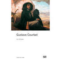 Das Buchcover für Gustave Courbet von Ulf Küster. Die obere Hälfte zeigt Courbets Selbstporträt mit seinem schwarzen Hund in einer Landschaft, die untere Hälfte den Titel auf weißem Grund.