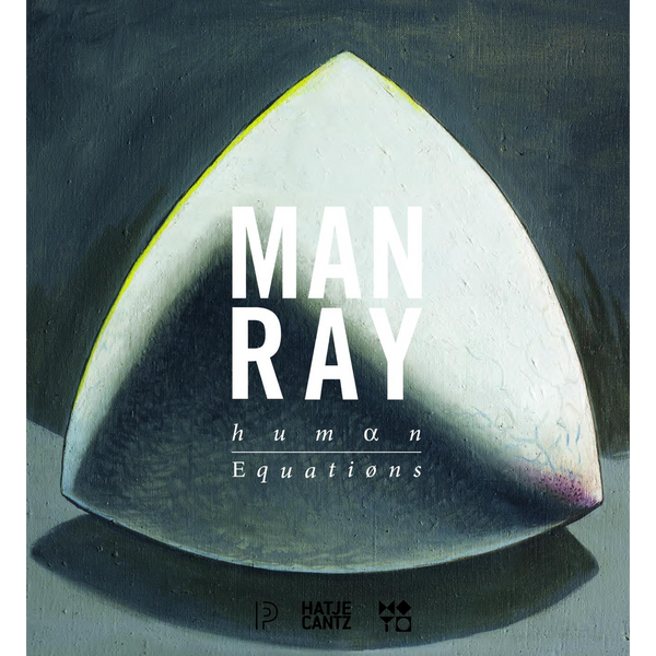Das Buchcover von Man Ray, Human Equations, zeigt ein abstraktes Gemälde einer weißen, dreieckigen Form auf dunklem, strukturiertem Grund.
