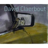 Das Buchcover von David Claerbout zeigt ein Gemälde eines Vogels auf einem Autospiegel, dessen Spiegelbild eine Eule ist.