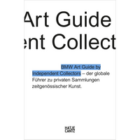 Das minimalistische Buchcover des BMW Art Guide by Independent Collectors. Schwarzer Text auf weißem Hintergrund mit blau hinterlegten Wörtern und dem Logo des Verlags Hatje Cantz am unteren Rand.