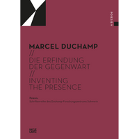 Ein Buchcover auf dunkelrotem Hintergrund mit dem Titel Marcel Duchamp, Die Erfindung der Gegenwart, Inventing the Presence. Oben links befindet sich eine schwarz-weiße geometrische Grafik.
