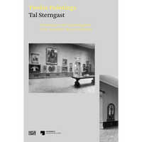 Das Buchcover von Twelve Paintings von Tal Sterngast auf hellgrauem Hintergrund, mit zwei Schwarz-Weiß-Fotografien aus dem Inneren einer Kunstgalerie.