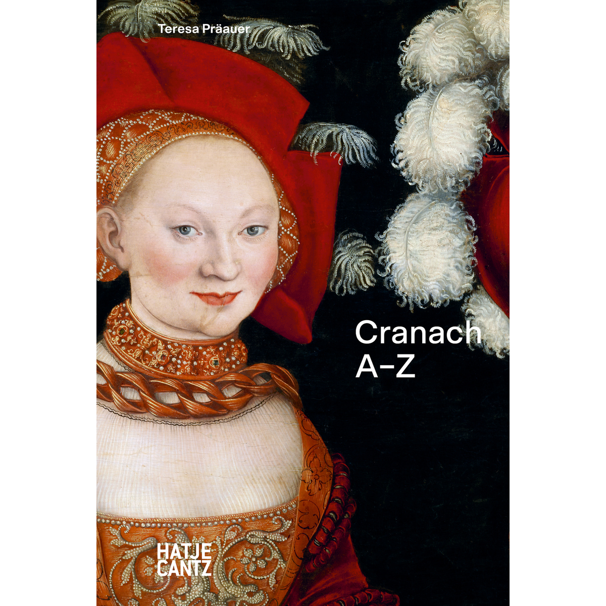 Coverbild Lucas Cranach: A to Z