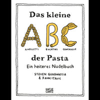 Das kleine ABC der Pasta