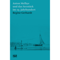 Das türkisfarbene Cover des Buches Anton Melbye und das Seestück im 19. Jahrhundert zeigt ein monochromes Seestück mit Segelbooten.