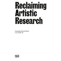 Schwarz-weißes Cover des Buches Reclaiming Artistic Research, Expanded Second Edition, herausgegeben von Lucy Cotter. Der Titel ist in großer, fetter schwarzer Schrift gedruckt.