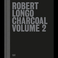 Robert Longo: Charcoal Volume 2