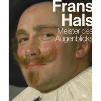 Buchcover für die Publikation Frans Hals, Meister des Augenblicks, das einen Ausschnitt aus dem Porträt eines Mannes mit blondem, geschwungenem Schnurrbart und weißem Kragen zeigt.