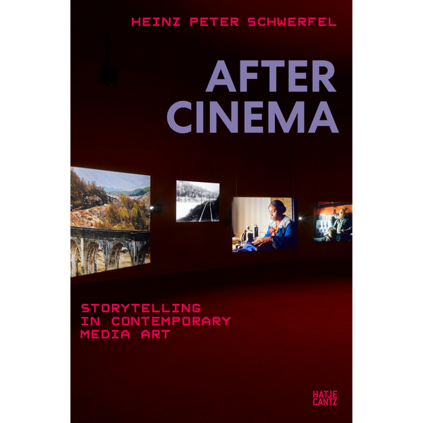 Das Buchcover von Heinz Peter Schwerfels After Cinema. Vier leuchtende Bildschirme hängen in einem dunklen Raum und zeigen verschiedene Filmszenen, darunter eine Landschaft mit einem Viadukt und eine Frau, die an einer Nähmaschine sitzt.