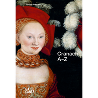 Das Buchcover zu Cranach A-Z von Teresa Präauer zeigt ein Renaissance-Porträt einer Frau mit einer aufwendigen roten Haube und Goldschmuck vor einem schwarzen Hintergrund.