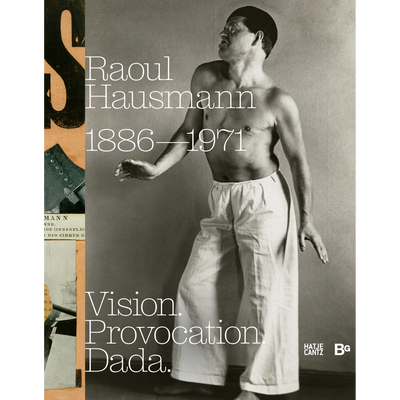 Cover Raoul Hausmann (1886-1971). Vision. Provocation. Dada.