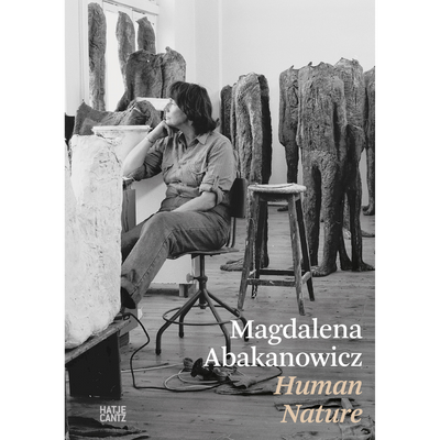 Cover Magdalena Abakanowicz. Human Nature