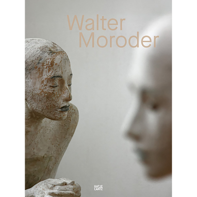 Cover Walter Moroder. Figuren der Präsenz und Absenz