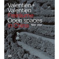 Valentien & Valentien. Freiräume / Open Spaces