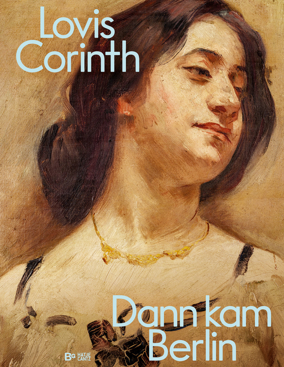 Coverbild Lovis Corinth. Dann kam Berlin!