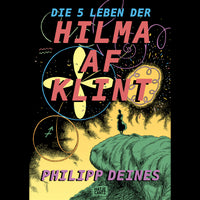 Die 5 Leben der Hilma af Klint