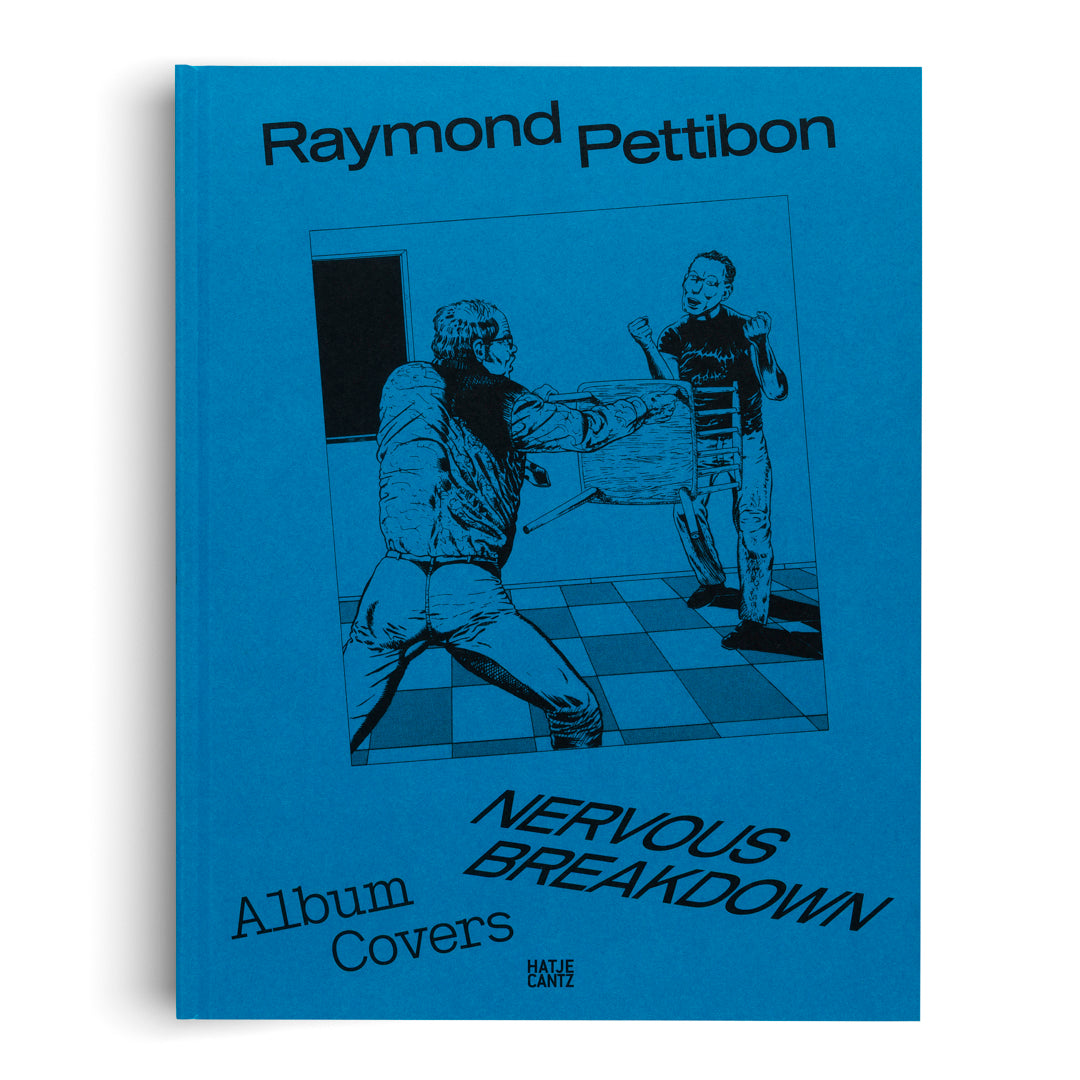 Raymond Pettibon: Nervous Breakdown | Hatje Cantz Verlag