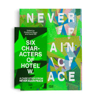 Six Characters of Hotel W.: A Case Study from Never Again Peace
