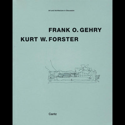 Cover Frank O. Gehry im Gespräch mit Kurt W. Forster
