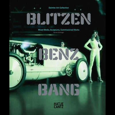 Cover BLITZEN BENZ BANG. Daimler Art Collection