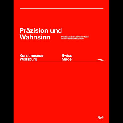 Cover Swiss Made. Präzision und Wahnsinn