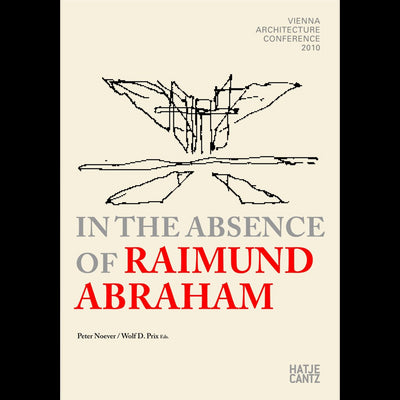 Cover In the Absence of Raimund Abraham