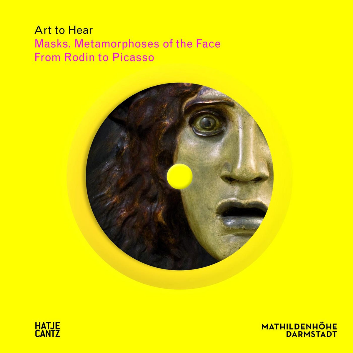 Coverbild Art to Hear: Masks. Metamorphoses of the Face