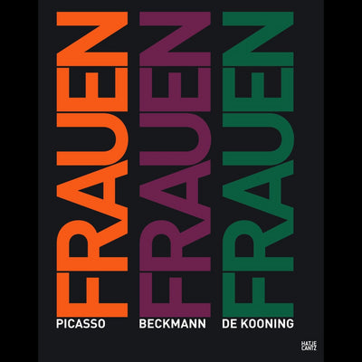 Cover Frauen. Picasso, Beckmann, de Kooning