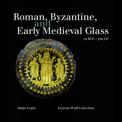 Cover Roman, Byzantine and Early Medieval Glass