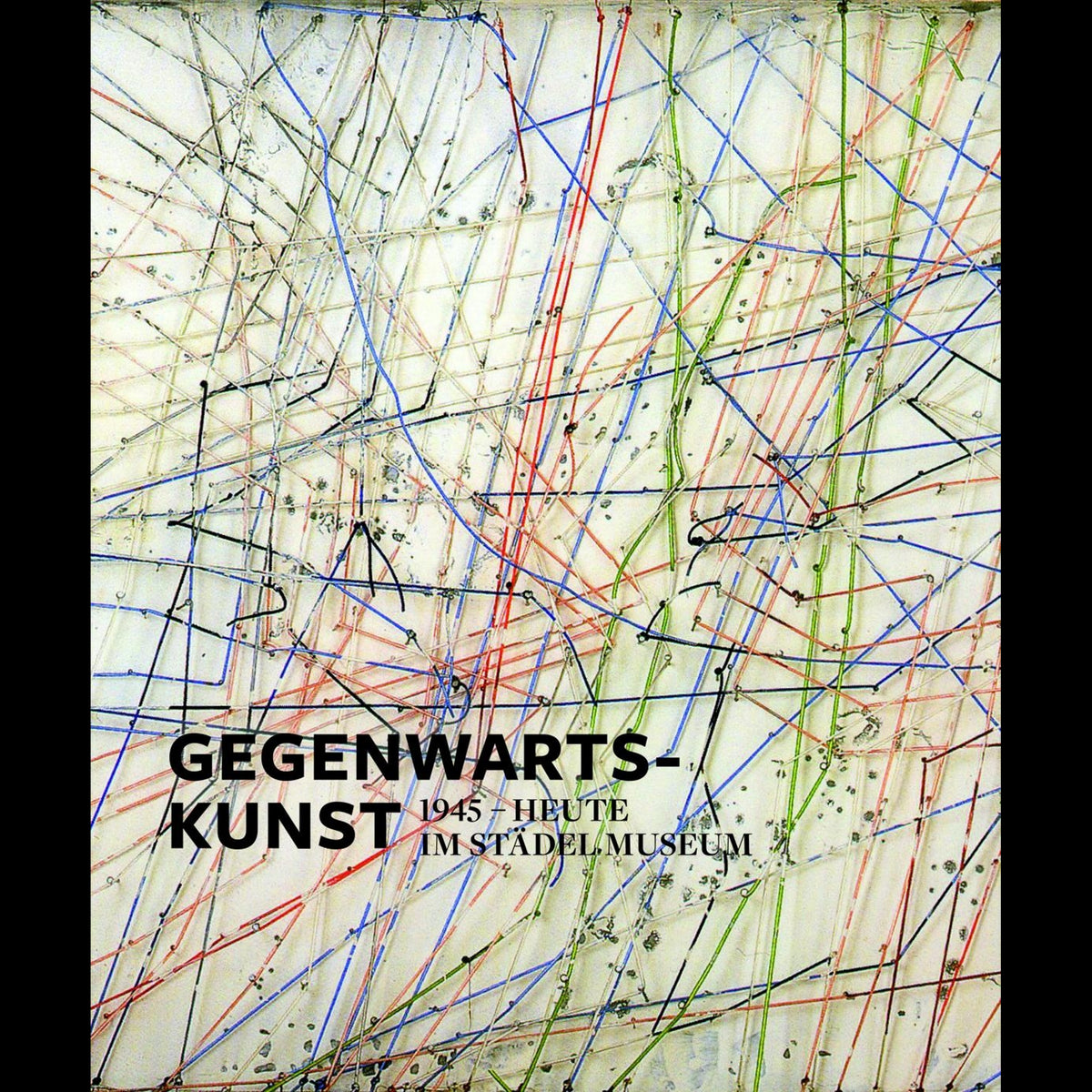 Coverbild Gegenwartskunst (1945-heute) im Städel Museum
