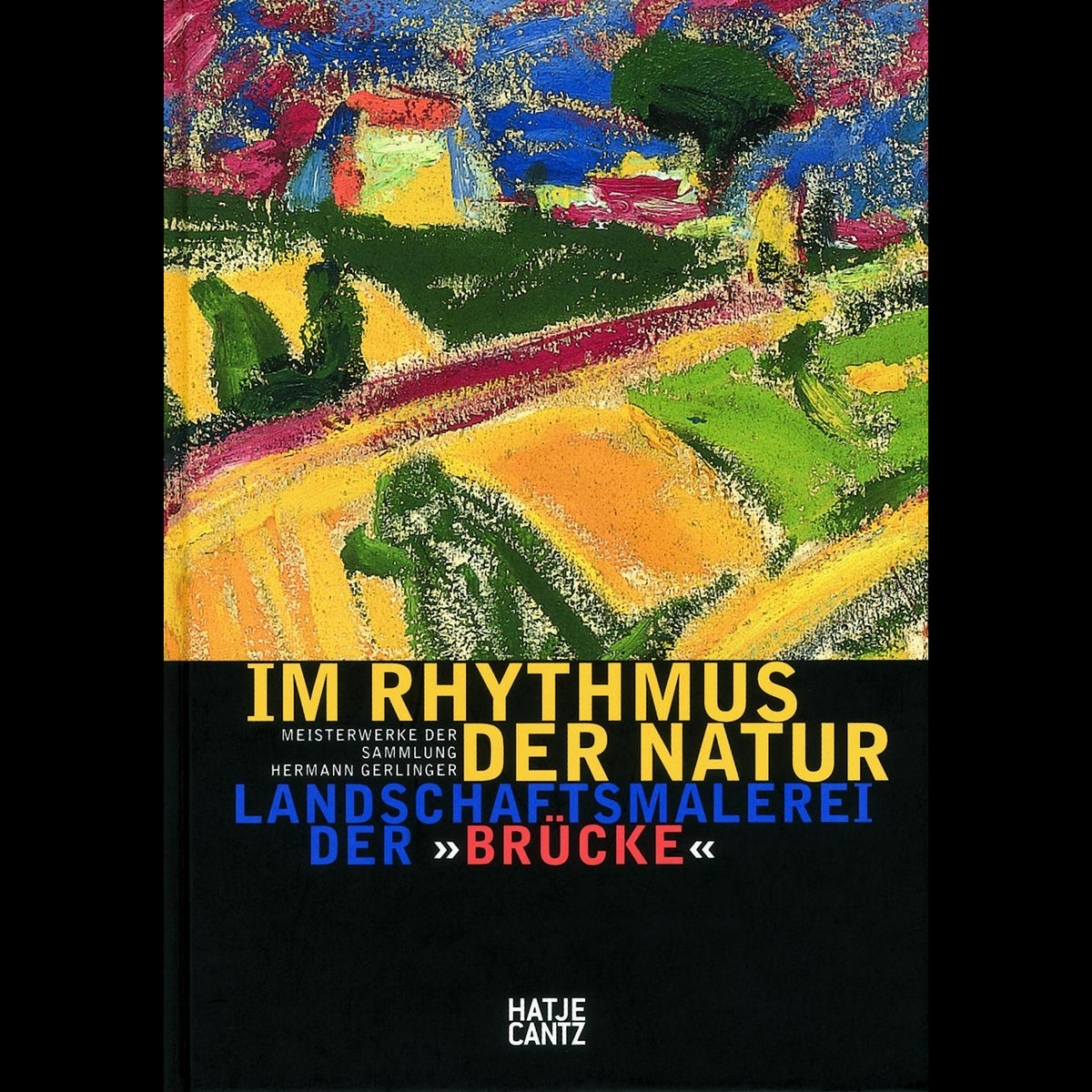 Coverbild Im Rhythmus der Natur. Landschaftsmalerei der »Brücke«