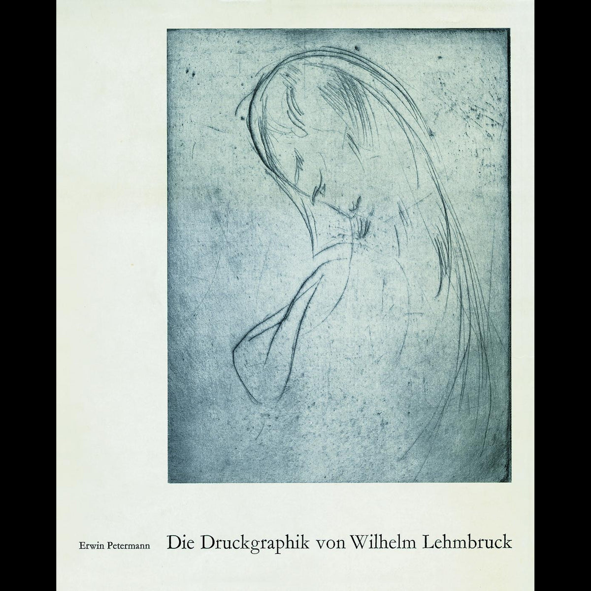 Coverbild Die Druckgraphik von Wilhelm Lehmbruck