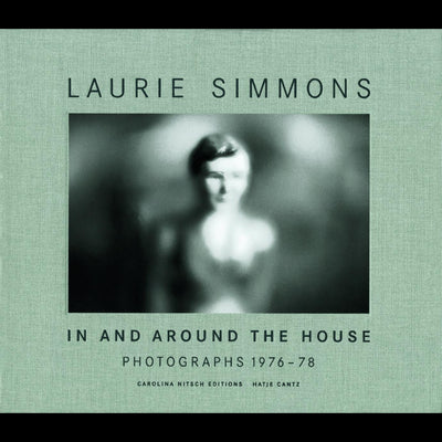 Cover Laurie Simmons - In and around the House