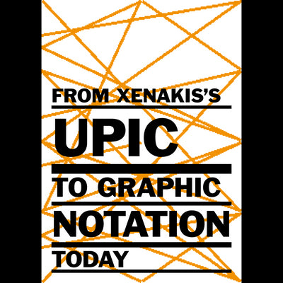 Cover From Xenakis’s UPIC to Graphic Notation Today